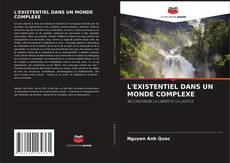 Buchcover von L'EXISTENTIEL DANS UN MONDE COMPLEXE