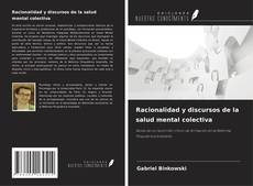 Copertina di Racionalidad y discursos de la salud mental colectiva