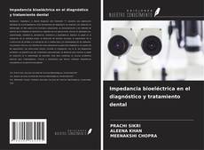 Copertina di Impedancia bioeléctrica en el diagnóstico y tratamiento dental