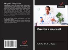 Bookcover of Wszystko o ergonomii