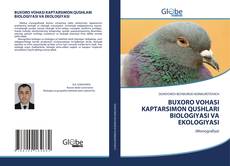 Bookcover of BUXORO VOHASI KAPTARSIMON QUSHLARI BIOLOGIYASI VA EKOLOGIYASI