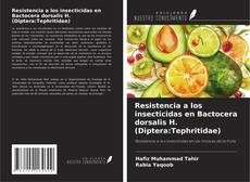 Copertina di Resistencia a los insecticidas en Bactocera dorsalis H. (Diptera:Tephritidae)