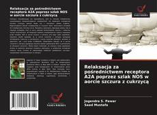 Bookcover of Relaksacja za pośrednictwem receptora A2A poprzez szlak NOS w aorcie szczura z cukrzycą