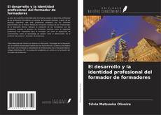 Copertina di El desarrollo y la identidad profesional del formador de formadores