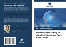 Portada del libro de Finanzberichterstattung im digitalen Zeitalter: Von Power BI bis Python