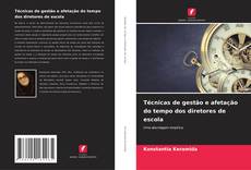Técnicas de gestão e afetação do tempo dos diretores de escola的封面