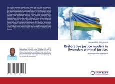 Bookcover of Restorative justice models in Rwandan criminal justice: