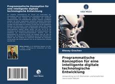 Portada del libro de Programmatische Konzeption für eine intelligente digitale technologische Entwicklung