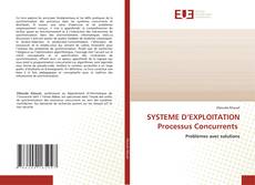 Couverture de SYSTEME D’EXPLOITATION Processus Concurrents