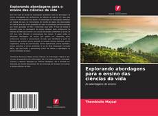 Copertina di Explorando abordagens para o ensino das ciências da vida