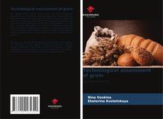 Обложка Technological assessment of grain