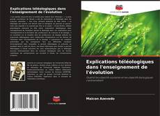 Couverture de Explications téléologiques dans l'enseignement de l'évolution
