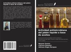 Copertina di Actividad antimicrobiana del jabón líquido a base de aceites