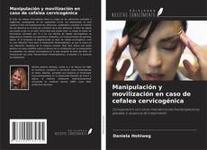 Buchcover von Manipulación y movilización en caso de cefalea cervicogénica