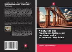 A natureza dos fenómenos físicos com um observador experiente: Mecânica的封面
