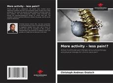 More activity – less pain!?的封面