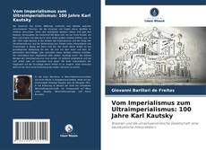 Copertina di Vom Imperialismus zum Ultraimperialismus: 100 Jahre Karl Kautsky