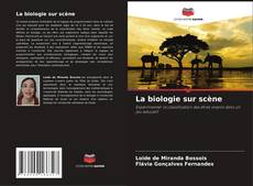 Copertina di La biologie sur scène