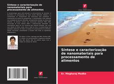 Capa do livro de Síntese e caracterização de nanomateriais para processamento de alimentos 