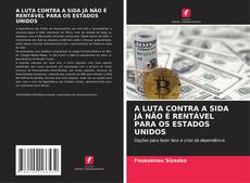 Copertina di A LUTA CONTRA A SIDA JÁ NÃO É RENTÁVEL PARA OS ESTADOS UNIDOS