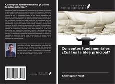 Copertina di Conceptos fundamentales ¿Cuál es la idea principal?