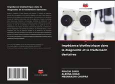 Portada del libro de Impédance bioélectrique dans le diagnostic et le traitement dentaires