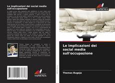 Borítókép a  Le implicazioni dei social media sull'occupazione - hoz