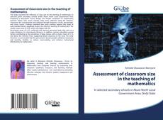 Bookcover of Assessment of classroom size in the teaching of mathematics
