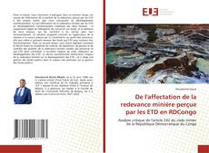 Couverture de De l'affectation de la redevance minière perçue par les ETD en RDCongo