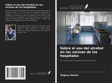 Copertina di Sobre el uso del alcohol en las cocinas de los hospitales