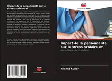 Обложка Impact de la personnalité sur le stress scolaire et