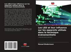 Bookcover of Les LED et leur influence sur les appareils utilisés dans la technique événementielle