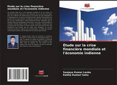 Buchcover von Étude sur la crise financière mondiale et l'économie indienne