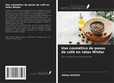 Copertina di Uso cosmético de posos de café en ratas Wistar
