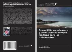 Copertina di Espondilitis anquilosante y dolor crónico: enfoque moderno para los tratamientos