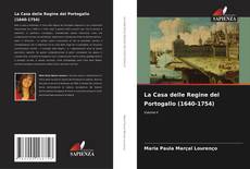 Buchcover von La Casa delle Regine del Portogallo (1640-1754)