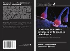 Copertina di La terapia con toxina botulínica en la práctica neurológica