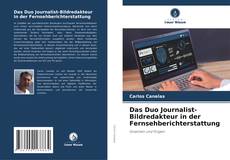 Portada del libro de Das Duo Journalist-Bildredakteur in der Fernsehberichterstattung