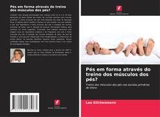 Borítókép a  Pés em forma através do treino dos músculos dos pés? - hoz