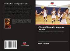 Portada del libro de L'éducation physique à l'école