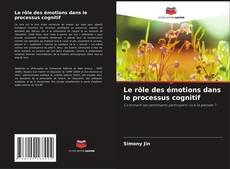 Portada del libro de Le rôle des émotions dans le processus cognitif