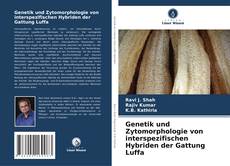 Copertina di Genetik und Zytomorphologie von interspezifischen Hybriden der Gattung Luffa