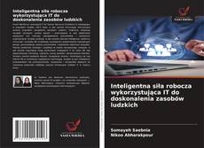 Buchcover von Inteligentna siła robocza wykorzystująca IT do doskonalenia zasobów ludzkich