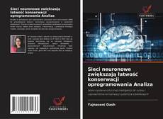 Bookcover of Sieci neuronowe zwiększają łatwość konserwacji oprogramowania Analiza