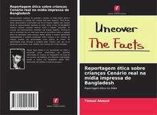 Portada del libro de Reportagem ética sobre crianças Cenário real na mídia impressa de Bangladesh