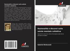 Razionalità e discorsi sulla salute mentale collettiva kitap kapağı