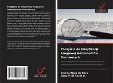 Podejścia do klasyfikacji księgowej instrumentów finansowych的封面