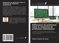 Capa do livro de Reflexiones de profesores sobre la resolución de problemas matemáticos 