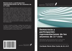 Capa do livro de Democracia y participación: representaciones de los alumnos de 3.º ciclo 