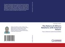 Copertina di The Nature of Africa’s Relations with External Actors: